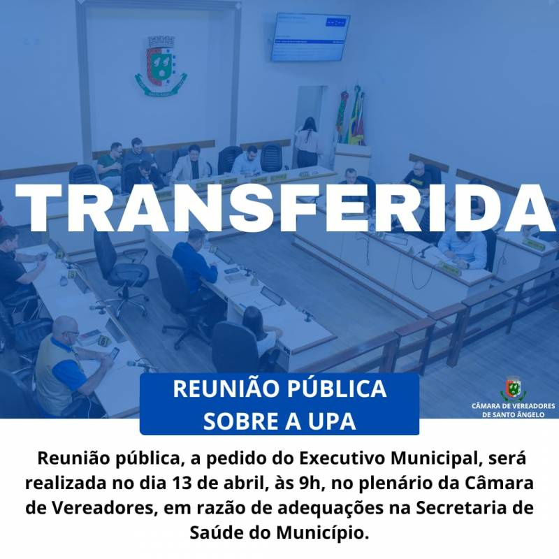 Audiência Publica é transferida em Santo Ângelo