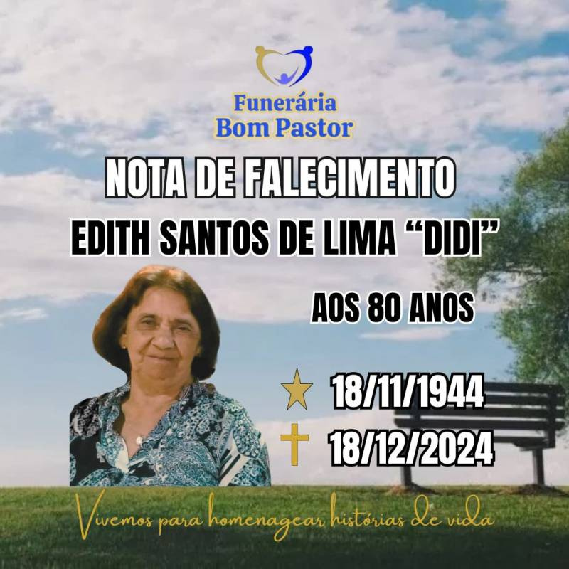 Familiares participam o falecimento da Senhora EDITH SANTOS DE LIMA carinhosamente chamada de DIDI 