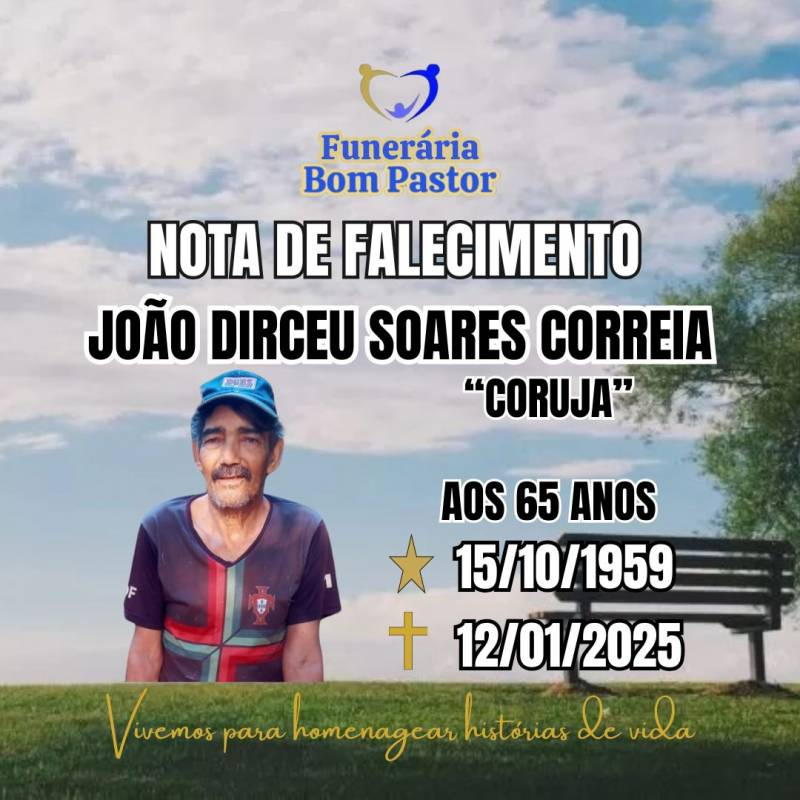 Familiares participam o falecimento do Senhor JOÃO DIRCEU SOARES CORREIA, carinhosamente chamado de “CORUJA”