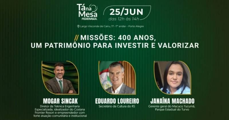 Tá na Mesa Especial da Federasul destaca os 400 anos das Missões como vetor de desenvolvimento e turismo