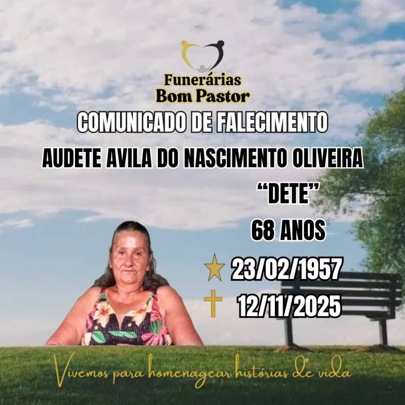 Familiares participam o falecimento da Senhora AUDETE AVILA DO NASCIMENTO OLIVEIRA, carinhosamente conhecida como 