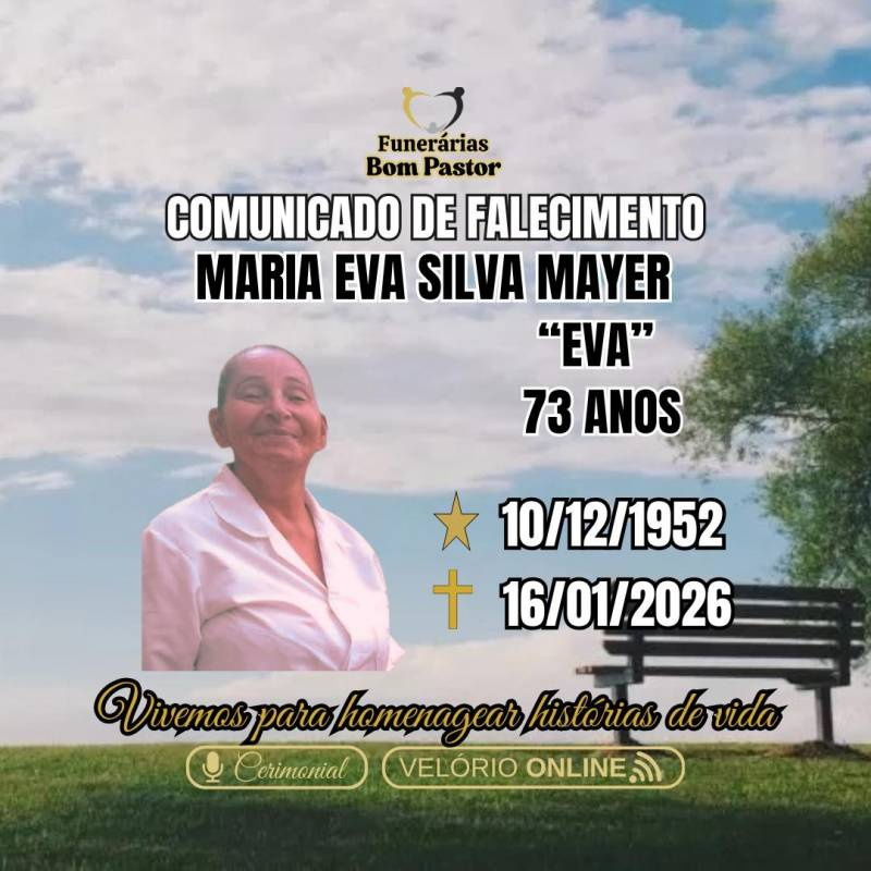 Familiares participam o falecimento da Senhora Maria Eva Silva Mayer