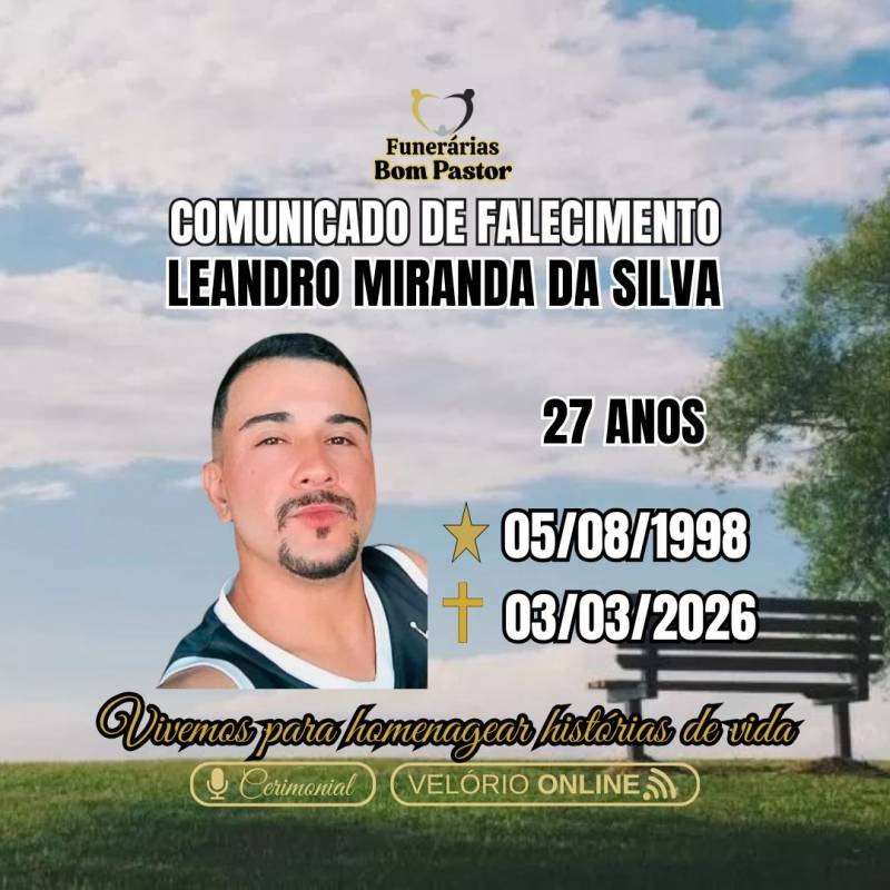 Familiares participam o falecimento de LEANDRO MIRANDA DA SILVA
