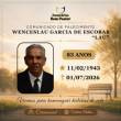 Familiares participam o falecimento d0 Senhor WENCESLAU GARCIA DE ESCOBAR, carinhosamente conhecido como 