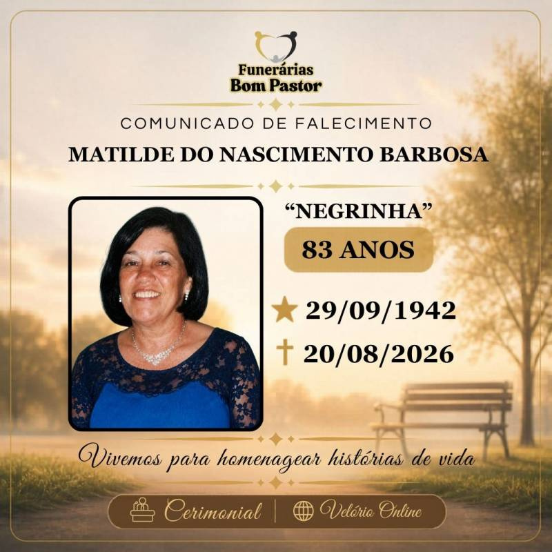 Familiares participam o falecimento de MATILDE DO NASCIMENTO BARBOSA, carinhosamente chamada de “NEGRINHA”,
