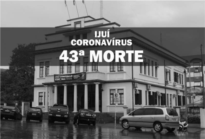 Ijui registra 43ª morte por Covid-19