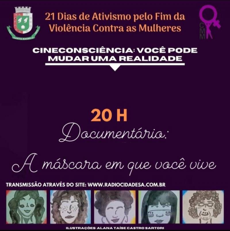 DENTRO DA PROGRAMAÇÃO DOS 21 DIAS DE ATIVISMO PELO FIM DA VIOLÊNCIA CONTRA AS MULHERES - HOJE DIA 01/12 ASSISTAM O DOCUMENTÁRIO: “A MÁSCARA EM QUE VOC