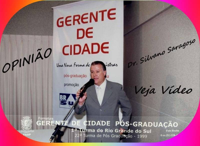 Opinião: Dr. Silvano Saragoso